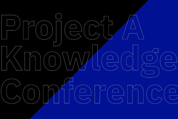 Project A Knowledge Conference Recap